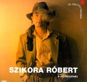 Szikora Róbert & The R-Go Proletars Egy Proletár Párizsban (Vinyl LP) | Lemezkuckó CD bolt