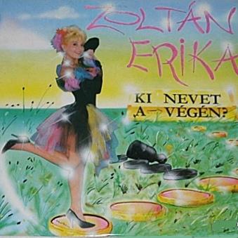 Zoltán Erika Ki Nevet A Végén? (Vinyl LP) | Lemezkuckó CD bolt