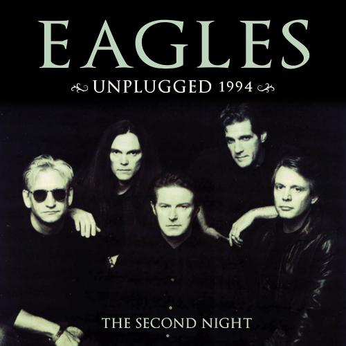 EAGLES UNPLUGGED 1994: THE SECOND NIGHT  (2 CD) (CD) | Lemezkuckó CD bolt