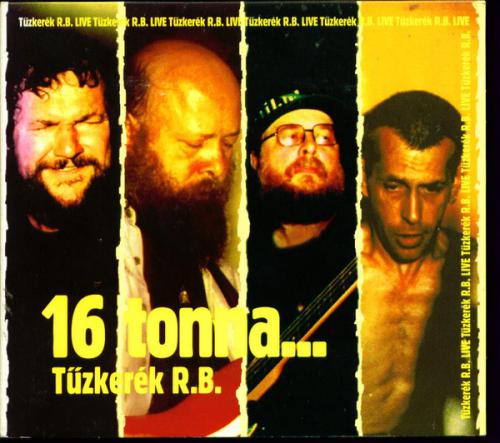 Tűzkerék R. B. 16 tonna... (CD) | Lemezkuckó CD bolt