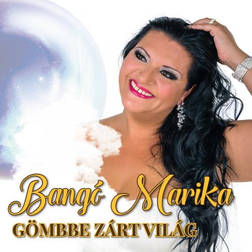 Bangó Marika Gömbbe zárt világ (CD) | Lemezkuckó CD bolt