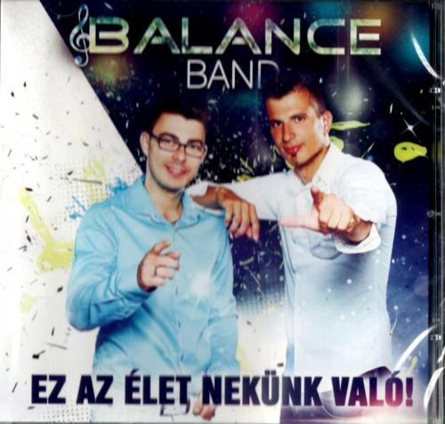 Balance Band Ez az élet nekünk való (CD) | Lemezkuckó CD bolt