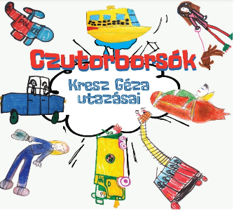 Czutorborsók Kresz Géza utazásai (CD) | Lemezkuckó CD bolt