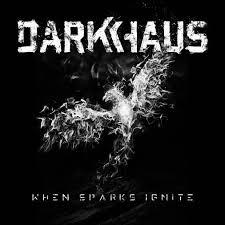 Darkhaus When Sparks Ignite (CD) | Lemezkuckó CD bolt