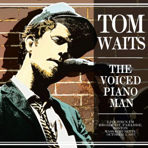 WAITS, TOM THE VOICED PIANO MAN LIVE RADIO BROADCAST 1977 (CD) | Lemezkuckó CD bolt