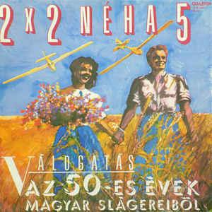 Válogatás 2 X 2 Néha 5 - Válogatás Az 50-es Évek Magyar Slágereiből LP (Vinyl LP) | Lemezkuckó CD bolt