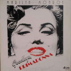 Marilyn Monroe Goodbye, Primadonna  LP (Vinyl LP) | Lemezkuckó CD bolt