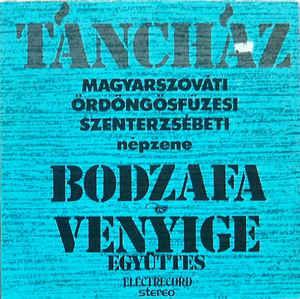 Bodzafa Együttes, Venyige Együttes Táncház: Magyarszováti, Ördöngösfüzesi, Szenterzsébeti Népzene LP (Vinyl LP) | Lemezkuckó CD bolt