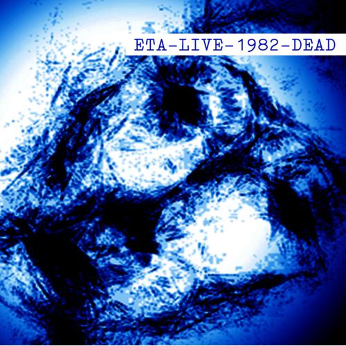 ETA ETA-LIVE-1982-DEAD   LP (Vinyl LP) | Lemezkuckó CD bolt