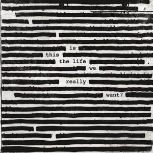 Waters, Roger Is This the Life We Really Want?  .. Really Want? LP (Vinyl LP) | Lemezkuckó CD bolt