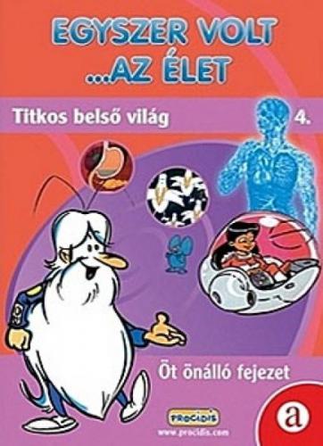 Egyszer volt az élet 4 - Titkos belső világ (DVD) | Lemezkuckó CD bolt