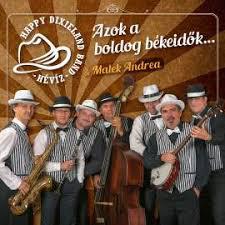 Happy Dixieland Band Hévíz & Malek Andrea Azok a boldog békeidők… (CD) | Lemezkuckó CD bolt