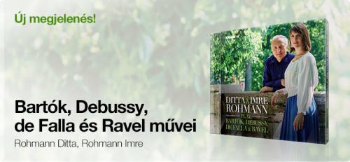 Rohmann Ditta - Rohmann Imre Bartók, Debussy, de Falla és Ravel művei (CD) | Lemezkuckó CD bolt