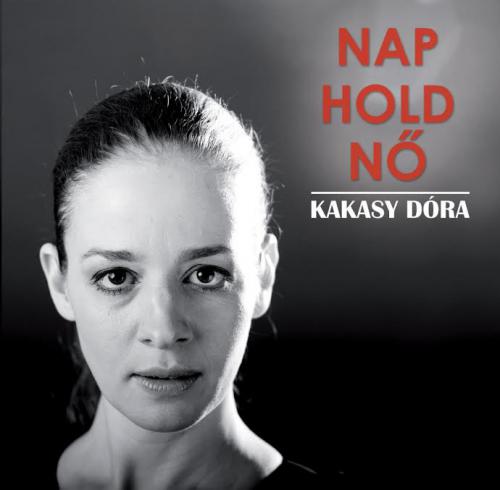 Kakasy Dóra Nap, Hold, Nő (CD) | Lemezkuckó CD bolt