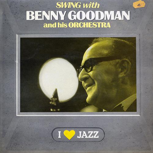 Benny Goodman And His Orchestra Swing With Benny Goodman And His Orchestra (Vinyl LP) | Lemezkuckó CD bolt