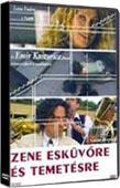 ZENE ESKÜVÕRE ÉS TEMETÉSRE (DVD) | Lemezkuckó CD bolt