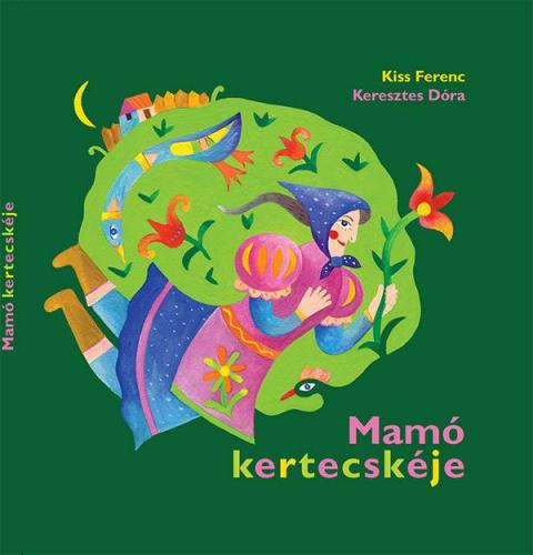 Kiss Ferenc Mamó Kertecskéje könyv + CD (CD) | Lemezkuckó CD bolt