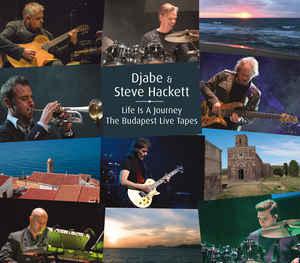 Djabe & Steve Hackett Life Is A Journey - The Budapest Live Tapes 2CD+DVD (CD) | Lemezkuckó CD bolt