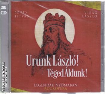 Szűts István Urunk László! Téged Áldunk! Rockopera 2CD (CD) | Lemezkuckó CD bolt