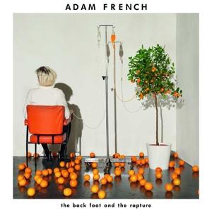 Adam French The Back Foot And The Rapture (CD) | Lemezkuckó CD bolt