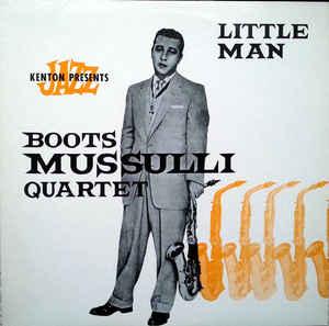 Boots Mussulli Quartet Little Man (Vinyl LP) | Lemezkuckó CD bolt