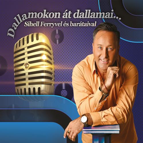 Válogatás Dallamokon át dallamai…2.  Sihell Ferryvel és barátaival (CD) | Lemezkuckó CD bolt