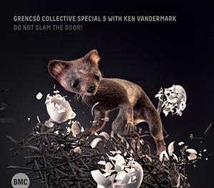 Grencso Coll.Spec.with Ken Vandermark Do Not Slam the Door (CD) | Lemezkuckó CD bolt