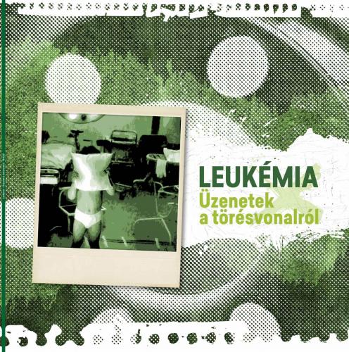 Leukémia Üzenetek a törésvonalról (Vinyl LP) | Lemezkuckó CD bolt