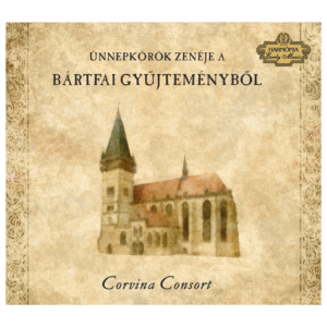 Corvina Consort Régizene Együttes Ünnepkörök zenéje a bártfai gyűjteményből (CD) | Lemezkuckó CD bolt