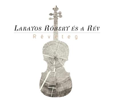 Lakatos Róbert és a RÉV Réveteg (CD) | Lemezkuckó CD bolt