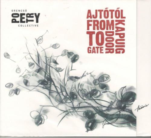 Grencsó Poetry Collective From Gate to Door (Ajtótól kapuig) (CD) | Lemezkuckó CD bolt