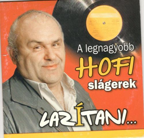 Hofi Géza Lazítani... - A legnagyobb Hofi slágerek (kartontokos) (CD) | Lemezkuckó CD bolt