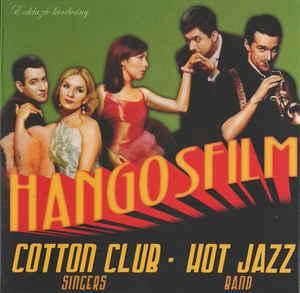 Cotton Club Singers, Hot Jazz Band Hangosfilm (CD) | Lemezkuckó CD bolt