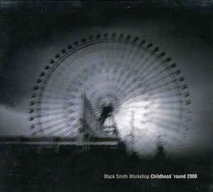 Black Smith Workshop Childhood  round 2000 (CD) | Lemezkuckó CD bolt