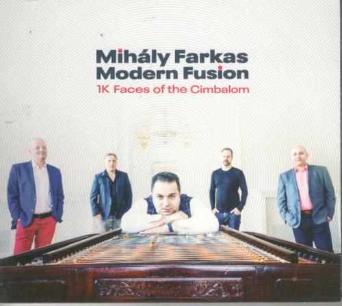 Mihály Farkas Modern Fusion - 1K Faces of the Cimbalom (CD) | Lemezkuckó CD bolt