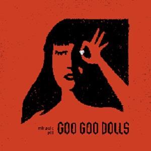 Goo Goo Dolls Miracle Pill (CD) | Lemezkuckó CD bolt