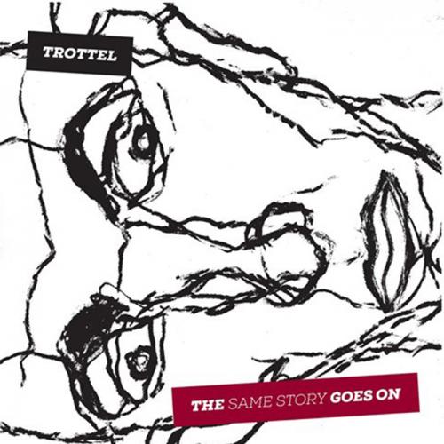 Trottel The Same Story Goes On (Vinyl LP) | Lemezkuckó CD bolt