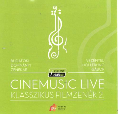 Cinemusic Live Klasszikus Filmzenék 2. Cinemusic Live Klasszikus Filmzenék 2. (CD) | Lemezkuckó CD bolt