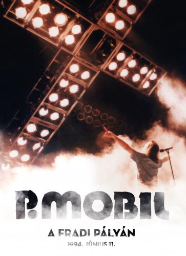 P.Mobil P.Mobil a Fradi pályán 1994 .június 11. (DVD) | Lemezkuckó CD bolt