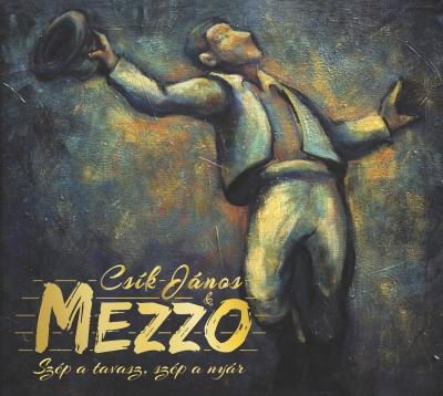 Csík János és a MEZZO Szép a tavasz, szép a nyár (CD) | Lemezkuckó CD bolt