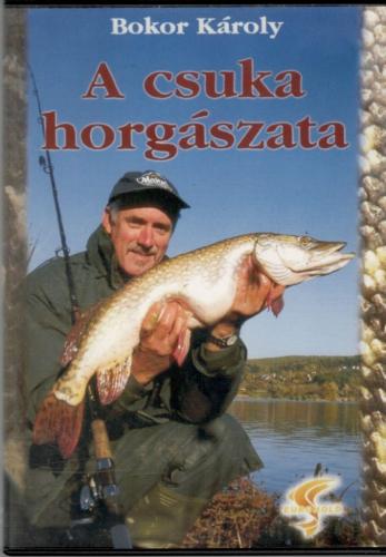 Bokor Károly: A csuka horgászata (DVD) | Lemezkuckó CD bolt