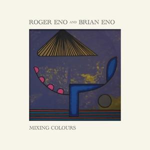 Roger Eno and Brian Eno Mixing Colours 2LP (Vinyl LP) | Lemezkuckó CD bolt