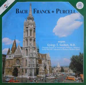 Bach - Franck - Purcell - György T. Szeifert, M.D. Bach - Franck - Purcell - György T. Szeifert M.D. (Vinyl LP) | Lemezkuckó CD bolt