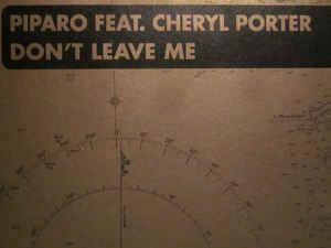 Piparo Feat. Cheryl Porter Don t Leave Me (12-Inch Single) | Lemezkuckó CD bolt