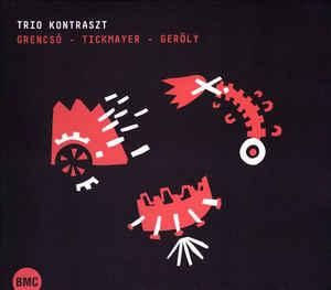 Trio Kontraszt Grencsó-Tickmayer-Geröly (CD) | Lemezkuckó CD bolt