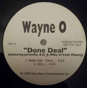 Wayne O Featuring Juvenile, B.G. & Baby Done Deal (12-Inch Single) | Lemezkuckó CD bolt