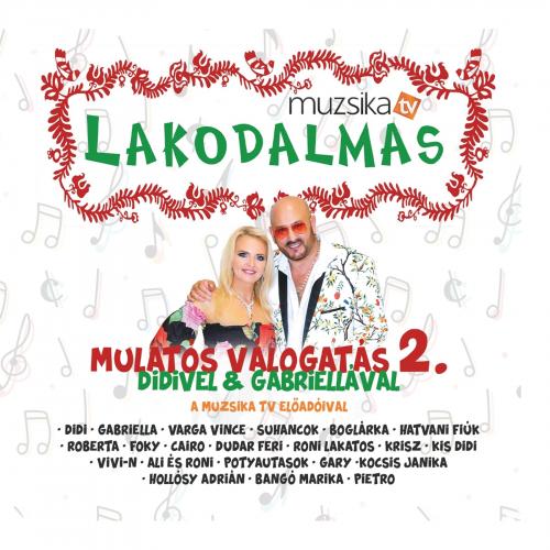 Lakodalmas Mulatós válogatás 2. - Didivel és Gabriellával Lakodalmas Mulatós válogatás 2. - Didivel és Gabriellával CD (CD) | Lemezkuckó CD bolt