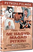 NE HAGYD MAGAD, PITKIN! NE HAGYD MAGAD, PITKIN! (DVD) | Lemezkuckó CD bolt