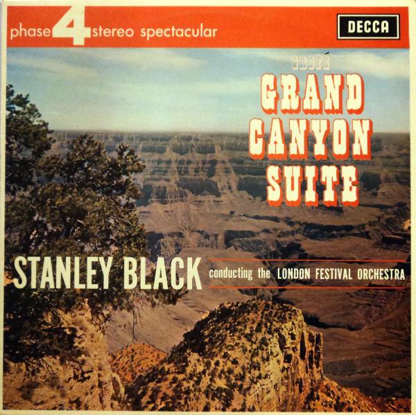 Grofé – Stanley Black conducting the London Festival Orchestra Grand Canyon Suite (Vinyl LP) | Lemezkuckó CD bolt