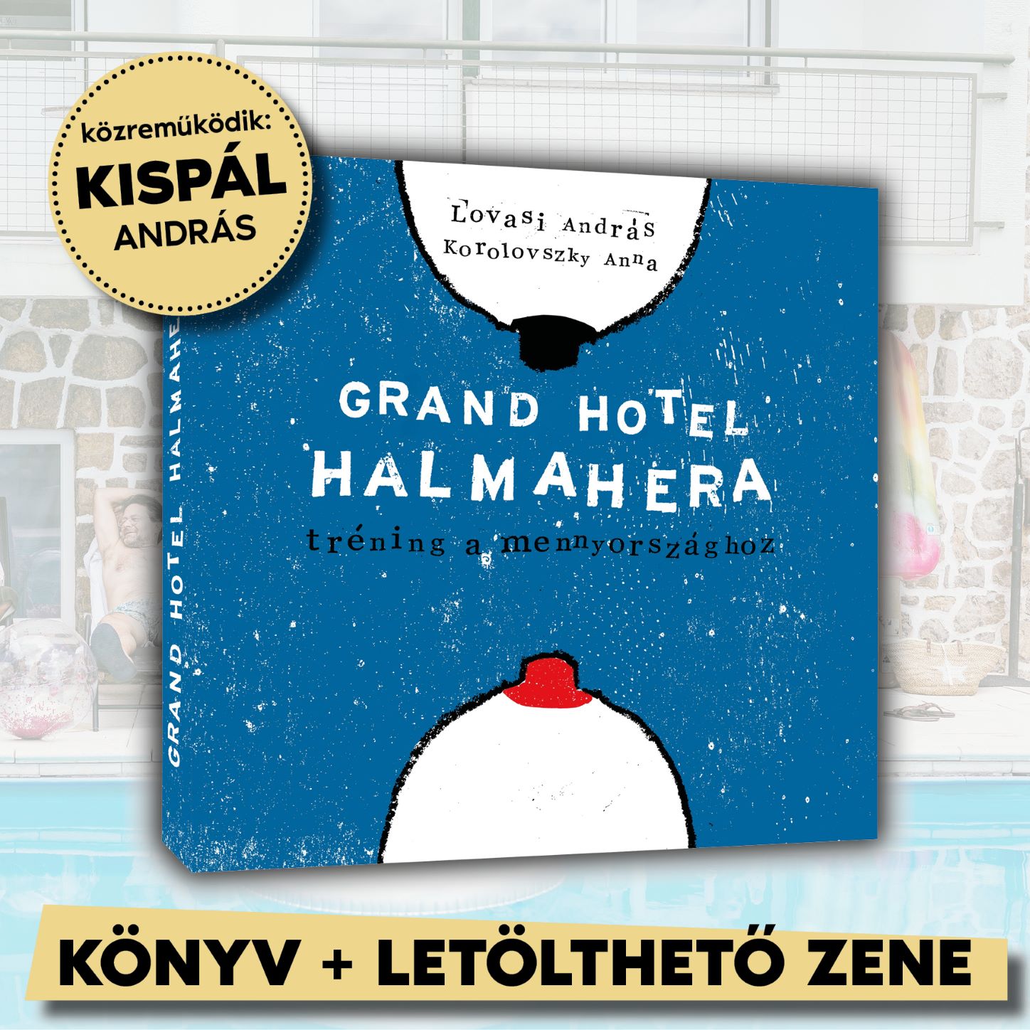 Lovasi András Grand Hotel Halmahera (100 színes oldal) könyv+letölthető zene (Könyv) | Lemezkuckó CD bolt